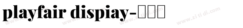 playfair dispiay字体转换 playfair dispiay字体转换